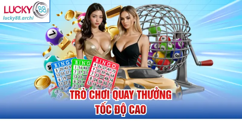 Trò chơi quay thưởng tốc độ cao